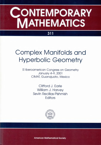 Complex Manifolds and Hyperbolic Geometry: II Iberoamerican Congress on Geometry, January 4-9, 2001, Cimat, Guanajuato, Mexico