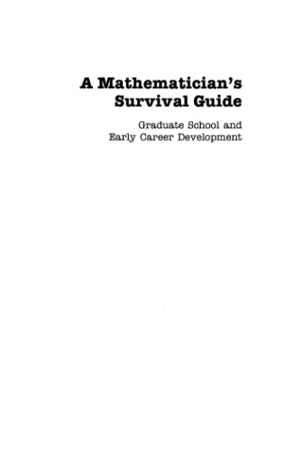 A mathematician's survival guide: graduate school and early career development