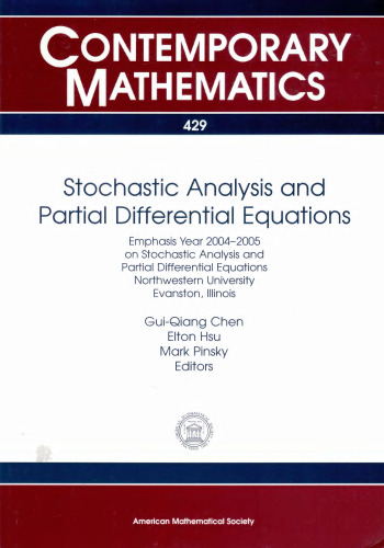 Stochastic Analysis and Partial Differential Equations: Emphasis Year 2004 - 2005 on Stochastic Analysis and Partial Differential Equations ... Evanston, Illinois