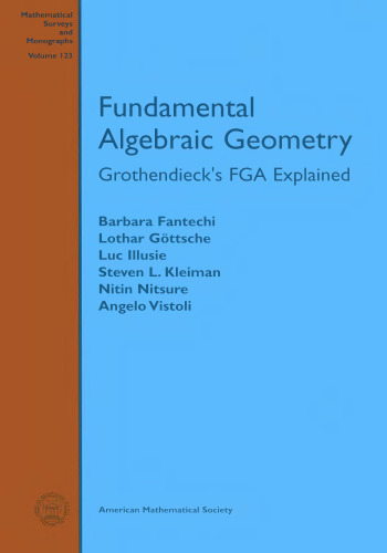Fundamental algebraic geometry. Grothendieck'a FGA explained