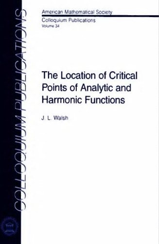 The Location of Critical Points of Analytic and Harmonic Functions (COLLOQUIUM PUBLICATIONS (AMER MATHEMATICAL SOC), 34)