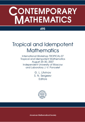 Tropical and Idempotent Mathematics: International Workshop TROPICAL-07 Tropical and Idempotent Mathematics August 25-30, 2007, Independent University ... J.-v. Ponnc