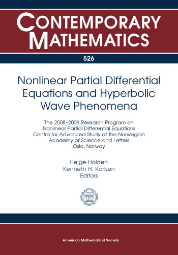 Nonlinear Partial Differential Equations and Hyperbolic Wave Phenomena: The 2008-2009 Research Program on Nonlinear Partial Differential Equations ... and Letters O