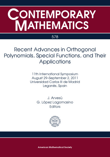 Recent Advances in Orthogonal Polynomials, Special Functions, and Their Applications: 11th International Symposium August 29-september 2, 2011 ... Leganes, Spain