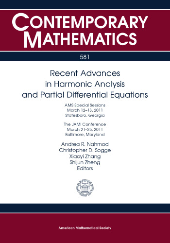 Recent Advances in Harmonic Analysis and Partial Differential Equations: Ams Special Sessions, March 12-13, 2011, Statesboro, Georgia: the Jami ... Maryland
