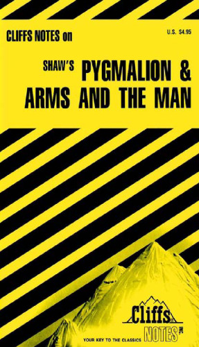 Pygmalion and Arms and the Man (Cliffs Notes)