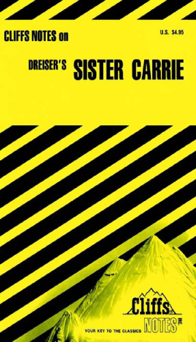 Dreiser's Sister Carrie (Cliffs Notes)