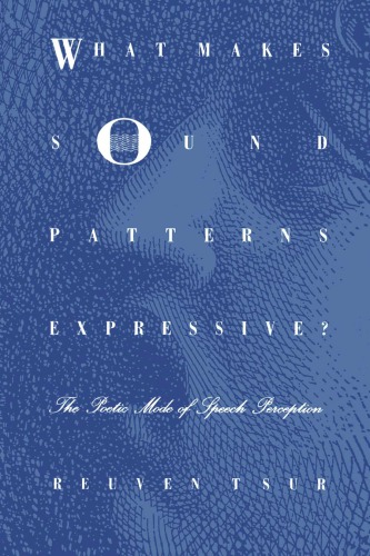 What Makes Sound Patterns Expressive? : The Poetic Mode of Speech Perception