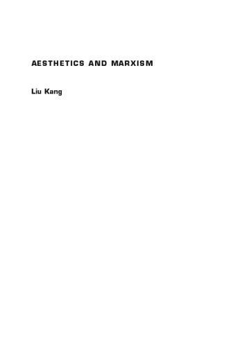 Aesthetics and Marxism: Chinese Aesthetic Marxists and Their Western Contemporaries (Post-Contemporary Interventions)