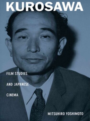 Kurosawa: Film Studies and Japanese Cinema