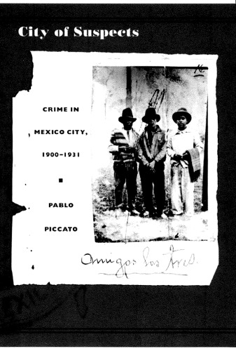 City of Suspects: Crime in Mexico City, 1900–1931