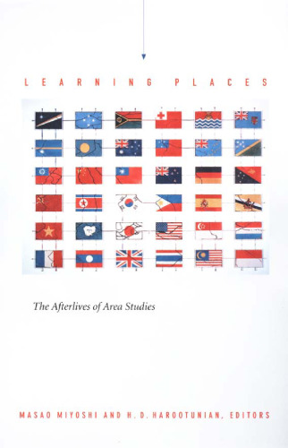 Learning Places: The Afterlives of Area Studies