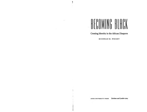Becoming Black: Creating Identity in the African Diaspora