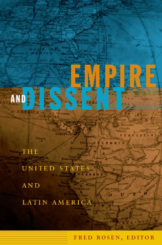 Empire and Dissent: The United States and Latin America