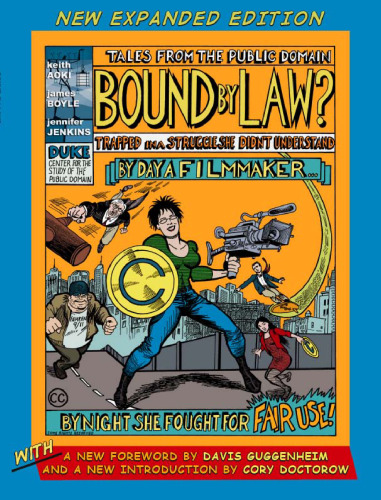 Bound by Law?: Tales from the Public Domain, New Expanded Edition