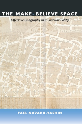 The Make-Believe Space: Affective Geography in a Postwar Polity