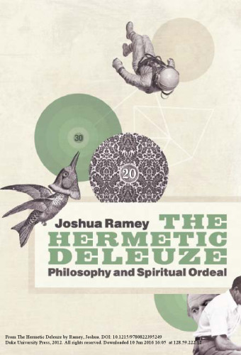 The Hermetic Deleuze: Philosophy and Spiritual Ordeal
