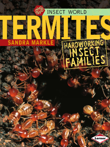 Termites: Hardworking Insect Families (Insect World)