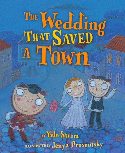 The Wedding That Saved a Town (Kar-Ben Favorites)