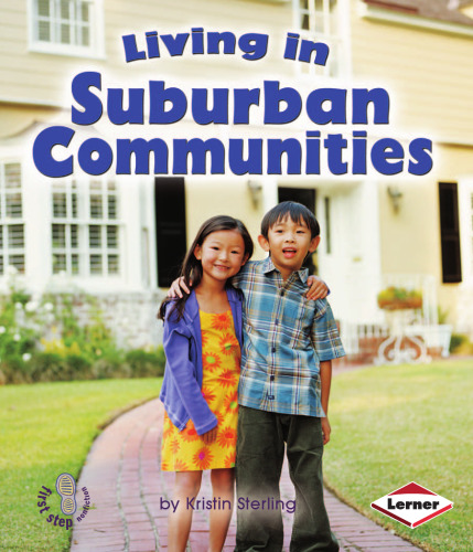 Living in Suburban Communities (First Step Nonfiction)