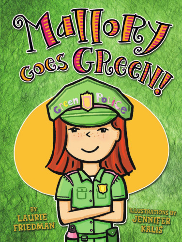 Mallory Goes Green!