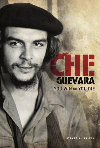 Che Guevara: You Win or You Die