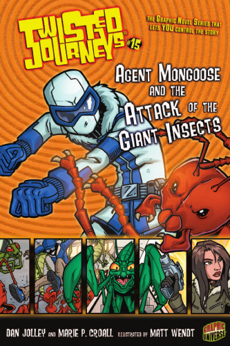 Twisted Journeys 15: Agent Mongoose and the Attack of the Giant Insects