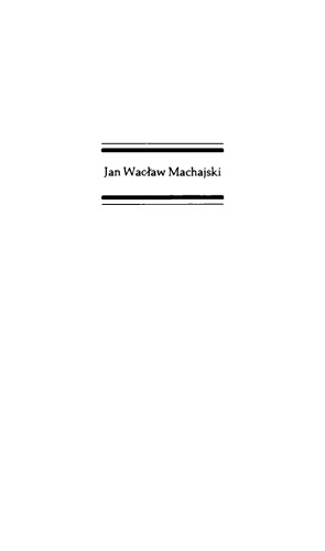 Jan Waclaw Machajski: A Radical Critic of the Russian Intelligentsia and Socialism