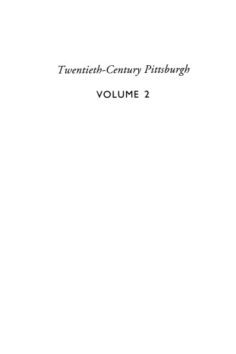 Twentieth-Century Pittsburgh, Volume Two: The Post-Steel Era