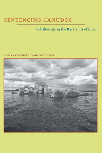 Sentencing Canudos: Subalternity in the Backlands of Brazil