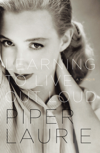 Learning to Live Out Loud: A Memoir