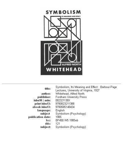 Symbolism: Its Meaning and Effect (New Edition) (Barbour-Page Lectures, University of Virginia, 1927)