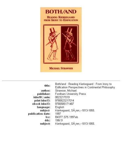 Both and: reading Kierkegaard : from irony to edification