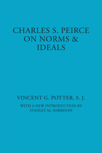 Charles S. Peirce on Norms and Ideals