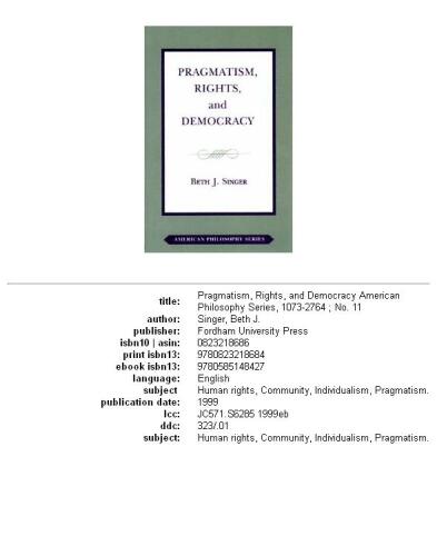 Pragmatism, Rights, and Democracy (American Philosophical Series, 11)