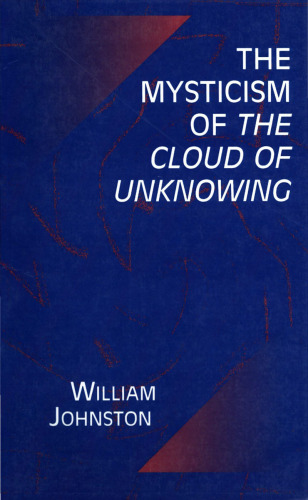 The Mysticism of the Cloud of Unknowing