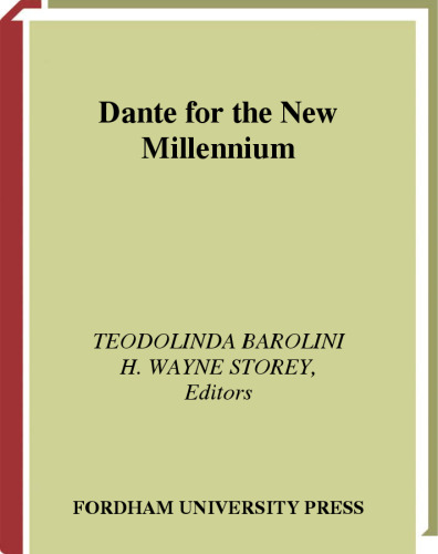 Dante For the New Millennium (Fordham Series in Medieval Studies)