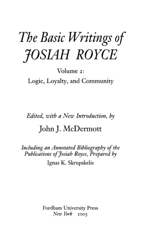 Basic Writings - Volume 2 - Logic, Loyalty, and Community