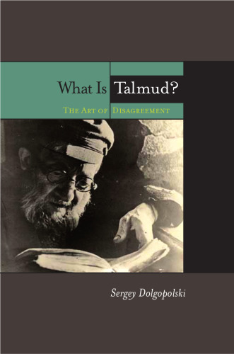 What is Talmud? : the art of disagreement