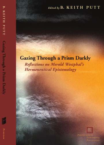 Gazing through a prism darkly : reflections on Merold Westphal's hermeneutical epistemology
