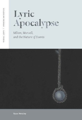Lyric Apocalypse: Milton, Marvell, and the nature of events