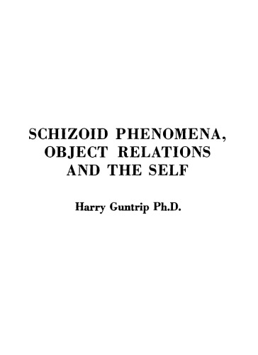 Schizoid Phenomena, Object-Relations and the Self