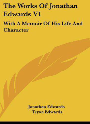 The works of Jonathan Edwards