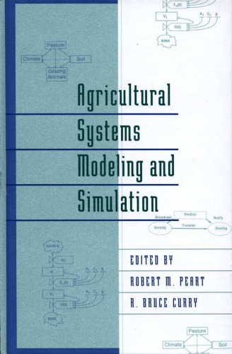 Agricultural Systems Modeling and Simulation (Books in Soils, Plants, and the Environment)