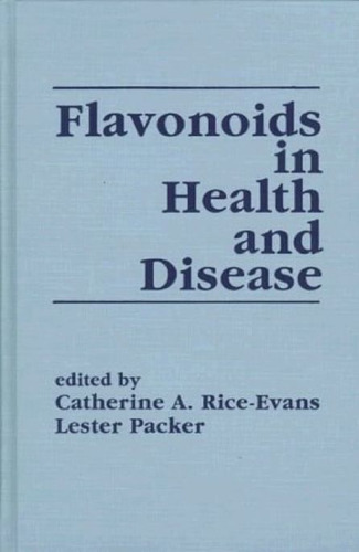 Flavonoids in Health and Disease (Antioxidants in Health and Disease, 7)