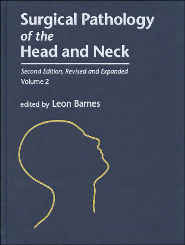 Surgical Pathology of the Head and Neck, Second Edition,: Volume 2