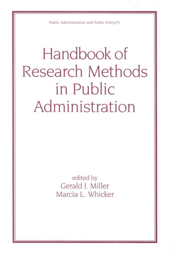 Handbook of Research Methods in Public Administration (Public Administration and Public Policy, 71)