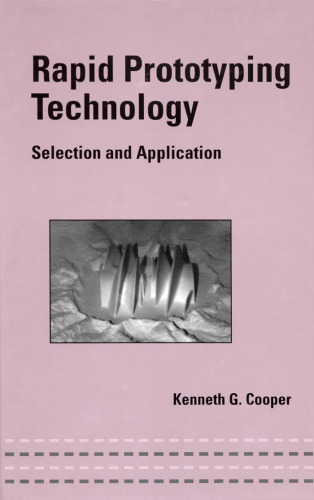 Rapid prototyping technology: selection and application