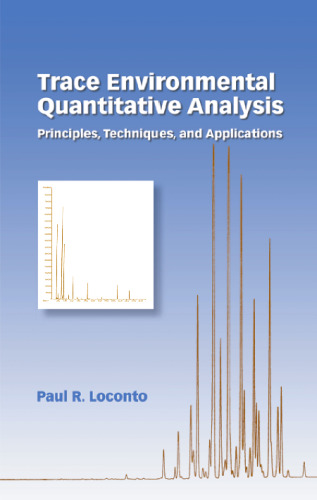 Trace Environmental Quantitative Analysis: Principles, Techniques, and Applications