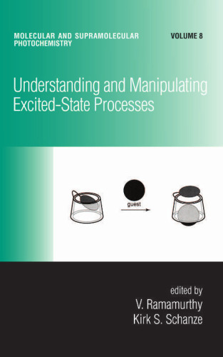 Understanding & Manipulating Excited State Processes (Molecular and Supramolecular Photochemistry)